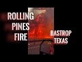 ROLLING PINES FIRE BASTROP TEXAS - A VOLUNTEER FIREFIGHTERS PERSPECTIVE