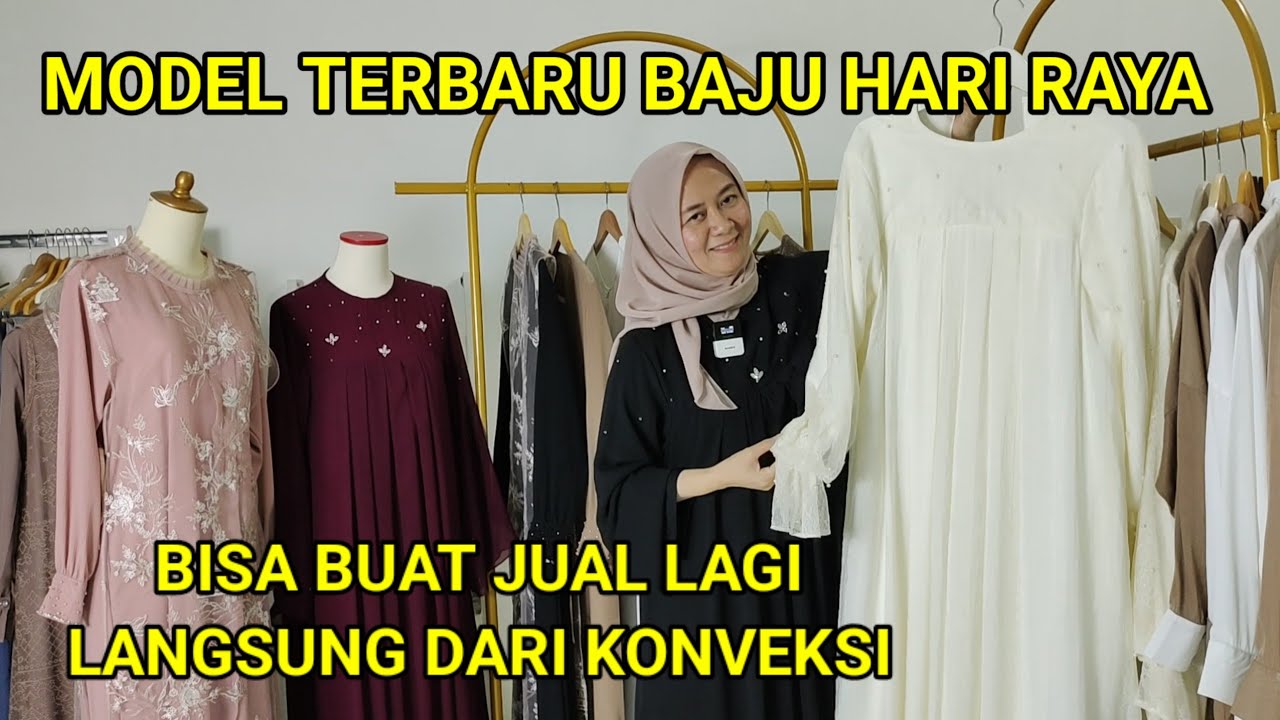 MODEL TERBARU BAJU HARI RAYA. BISA BUAT JUAL LAGI. LANGSUNG DARI KONVEKSI