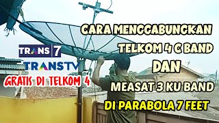 Cara Menggabungkan Telkom 4 C Band Dan Measat 3 Ku Band Di Satu Parabola Jaring