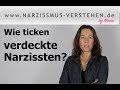 Wie ticken verdeckte Narzissten?