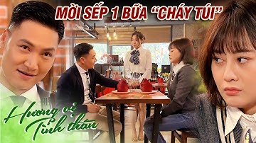 Nữ nhân viên "nghèo" mời tổng tài đi ăn một bữa và cái kết "cháy túi" | Hương vị tình thân #16 | VTV