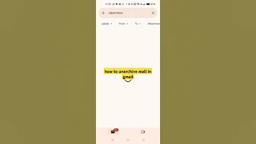 How To Unarchive Mail In Gmail Howto Gmail Tutorial Android Andriodapps 