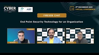 End Point Security Technology for an Organization | Fireside Chat 2 | CSS SEA | Virtual