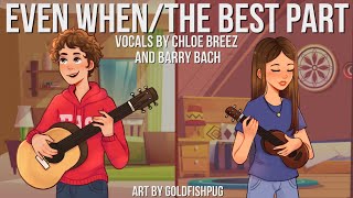 Even When/The Best Part (HSMTMTS) - Cover by Chloe & Barry Bach