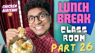 Lunch Break - Class Room ( Part 26 ) | Malayalam Vine | Ikru