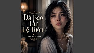 Đã Bao Lần Lệ Tuôn