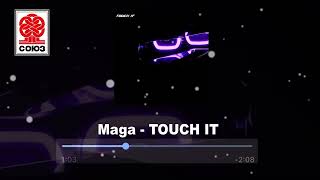 Maga - TOUCH IT (2022)