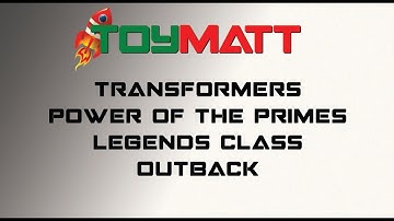 Transformers Power of the Primes Outback Legends Class ToyMatt Review