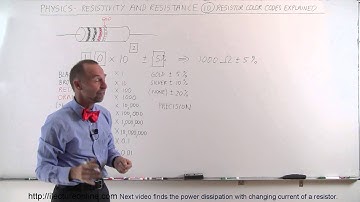 Physics 40   Resistivity and Resistance (10 of 32) Resistor Color Code Explained