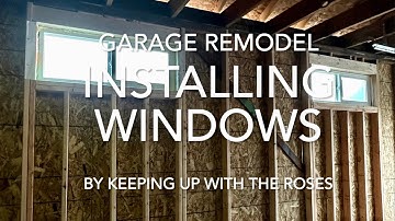 Garage Remodel Installing Windows