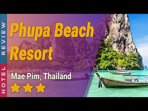 Phupa Beach Resort hotel review | Hotels in Mae Pim | Thailand Hotels