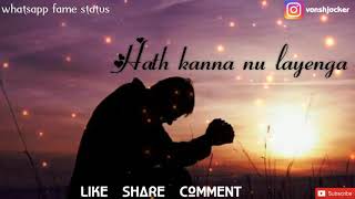 Mere kol sad Punjabi whatsapp status || Prabh Gill