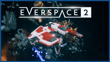 EVERSPACE 2 🚀 02: The Edge of the universe