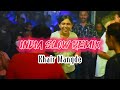 INDIA REMIX ENAK - KHAIR MANGDE || LOPEEZ LAMAHORA REMIX