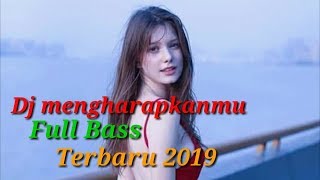 Dj Mengharapkanmu'Versi Angklung Full Bass Terbaru 2019