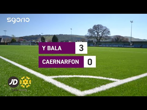 Bala Town Caernarfon Goals And Highlights