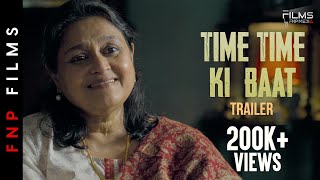 Time Time Ki Baat | Official Trailer | Supriya Pathak , Avijit Dutt | FNP Media