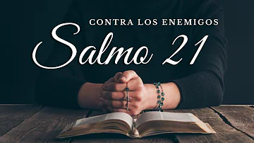 ¿Cuál es el salmo más poderoso contra los enemigos?