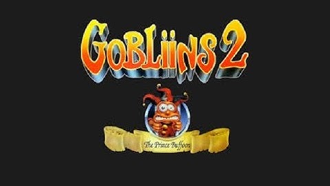 GOBLIINS II: THE PRINCE BUFFOON - Intro