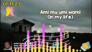Ami Mu Umi wami - Fortune Nyondo - 01/11/23