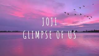 Joji - Glimpse of Us (Lyrics)