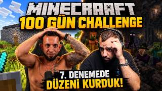 Minecraft 100 Gün Challenge | 7. Denemede Artık Düzenimizi Kuruyoruz!