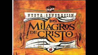 Video thumbnail of "Los Milagros de Cristo -- Que Facil"