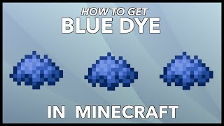 Minecraft Blue Dye: How To Get Blue Dye In Minecraft? 