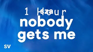 [ 1 HOUR ] SZA - Nobody Gets Me (Lyrics)
