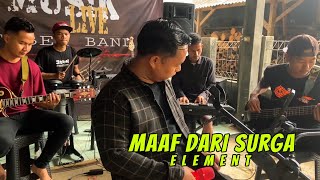 Element - Maaf dari Surga | LIVE COVER FEBER BAND