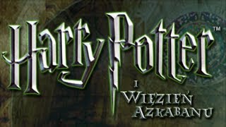 Harry Potter i Więzień Azkabanu (PC) [CAŁA GRA]