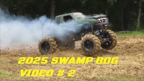 2025 SWAMP BOG/ PART 2/ MEGA & V8 D O T TIRE TRUCKS/ ALSO, MUD DRAGSTER/PLAY BY PLAY, AS CAPTURED
