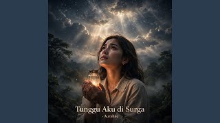 Download Lagu Tunggu Aku Di Surga