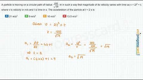 A particle is moving on a circular path of radius  m in such a way