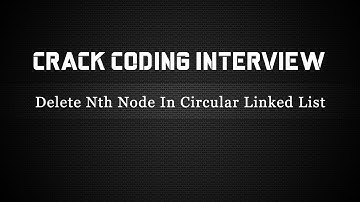 Delete Nth Node In A Circular Linked List - Data Structure - Python