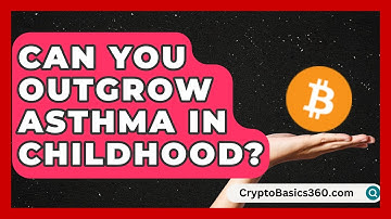 Can You Outgrow Asthma in Childhood? | Everyday Asthma Tips
