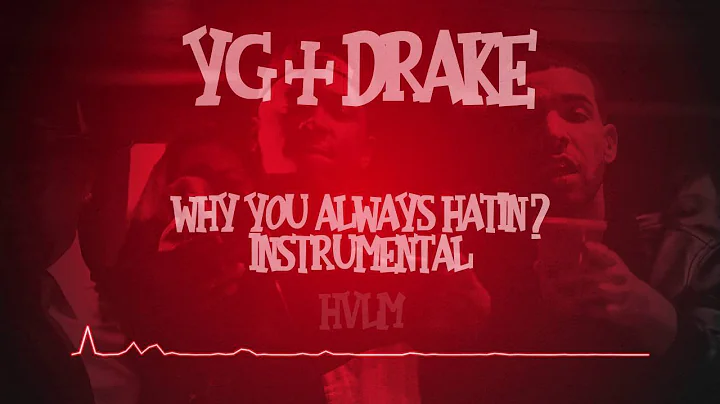 YG & Drake - Why You Always Hatin? Instrumental (A JAYBeatz Remake) #HVLM