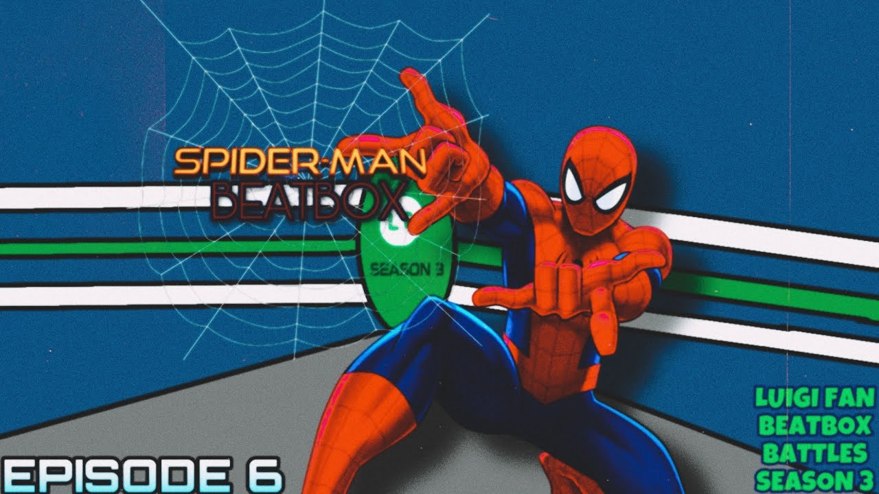 Spider-Man Beatbox Solo 1 - Luigi Fan Beatbox Battles Season 3 - YouTube