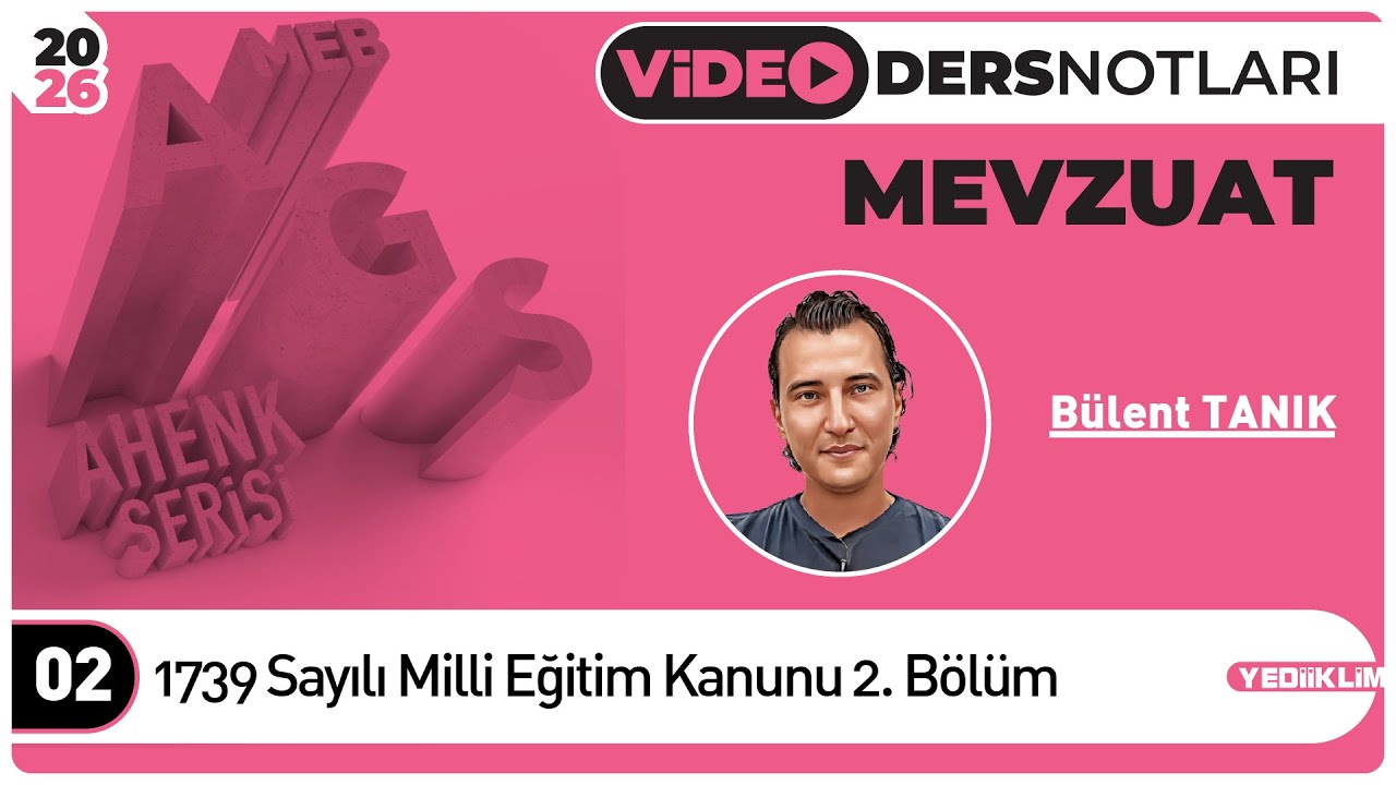 2 - 1739 Sayılı Milli Eğitim Kanunu 2. Bölüm - Bülent TANIK