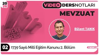 2 - 1739 Sayılı Milli Eğitim Kanunu 2. Bölüm - Bülent Tanik
