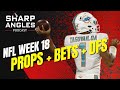 NFL Week 18 Props, Bets, &amp; DFS | NFL Playoff Scenarios | Player Incentives