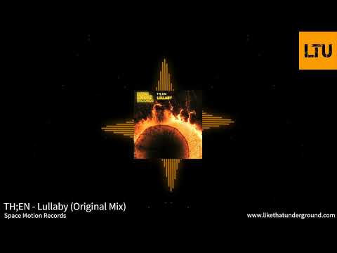 TH EN Lullaby Original Mix Space Motion Records Melodic House Techno