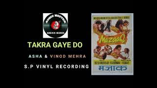 Song - Takra Gaye Do ( Average Condition S.P - Vinyl Recording ) Film - MazaaQ