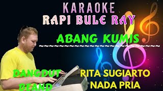 Abang Kumis - Rita Sugiarto [Karaoke] Nada Pria - Lirik | Dutbend - Rapi Bule