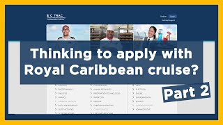 How to apply for a job with Royal Caribbean Cruise - CTRAC (Pt2)