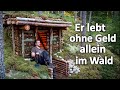 Dieser deutsche lebt seit 9 jahren allein im wald