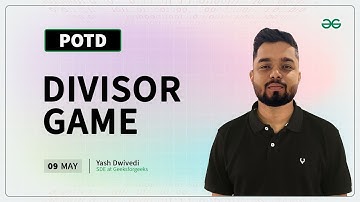 POTD- 09/05/2024 | Divisor Game | Problem of the Day | GeeksforGeeks Practice