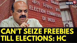 Karnataka News: Major Order By High Court Over EC's Action | Election Commission Of India | News18