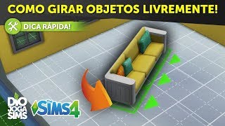 COMO GIRAR OBJETOS LIVREMENTE | Construindo no The Sims 4 Dica Rápida