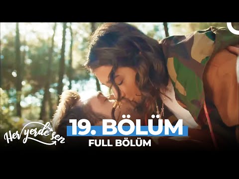 Her Yerde Sen 19. Bölüm - (Uzun Versiyon)